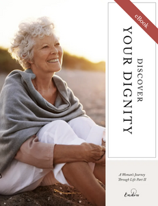 Discover Your Dignity: A Woman's Journey Through Life | Part II eBook