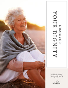 Discover Your Dignity: A Woman's Journey Through Life | Part II